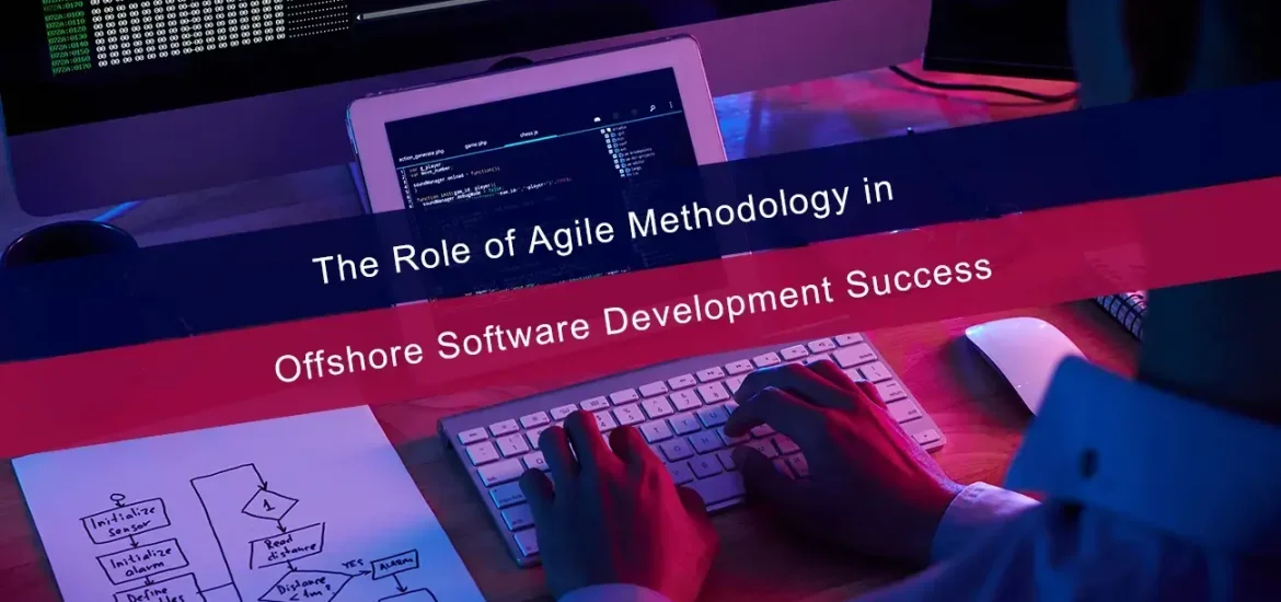 Agile methodology in offshore software development