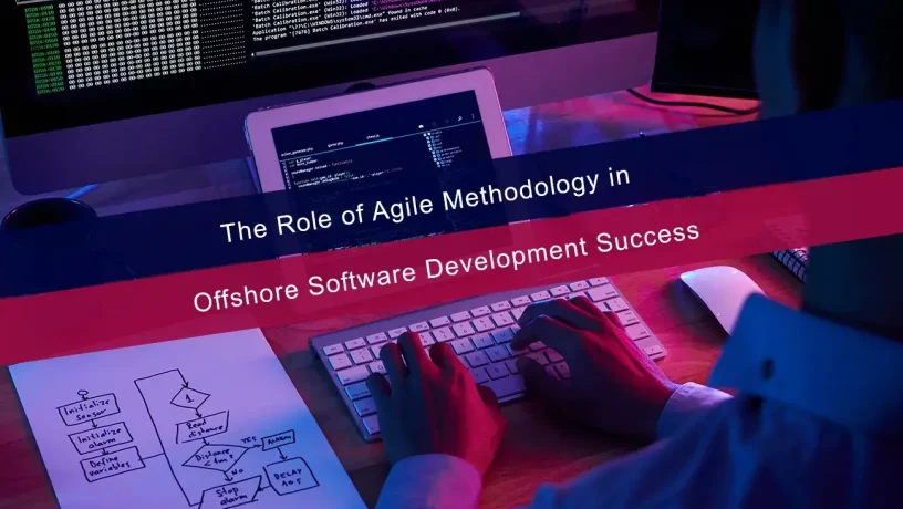 Agile methodology in offshore software development