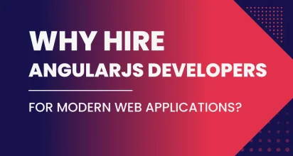 Why Hire AngularJS Developers for Modern Web Applications