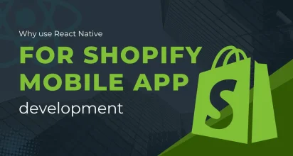 Why use React Native for Shopify mobile app development